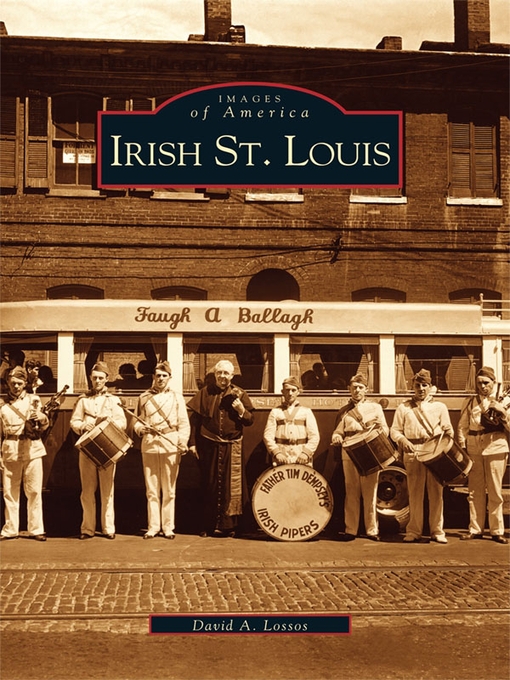 Title details for Irish St. Louis by David A. Lossos - Available